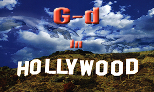 G-d in Hollywood
