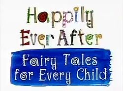 250px-Happily_Ever_After_-_Fairy_Tales_for_Every_Child